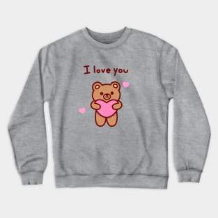 I love you bear Crewneck Sweatshirt